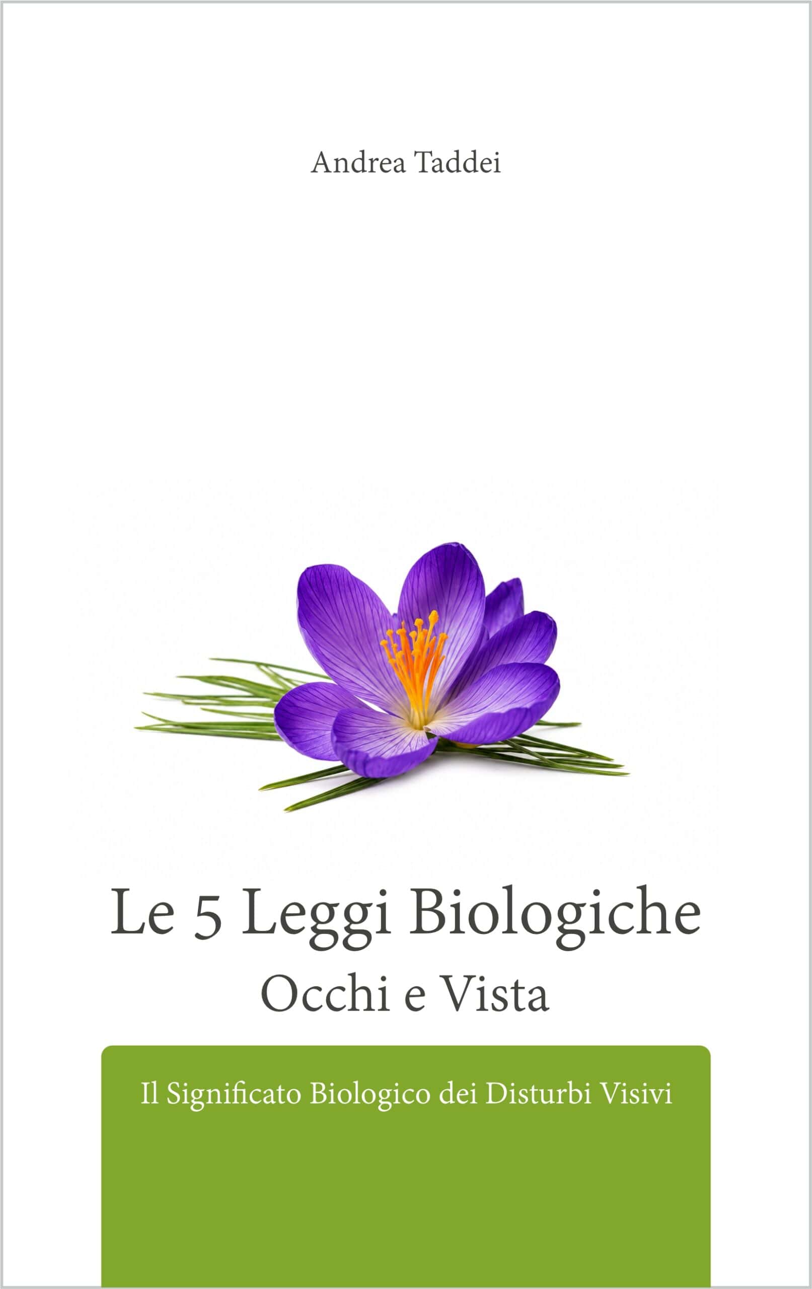 Le 5 Leggi Biologiche: Occhi e Vista